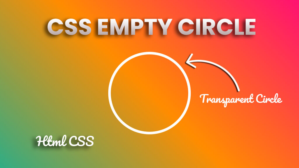 How To Make Empty Circle in HTML CSS - Transparent Circle